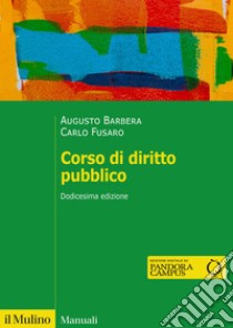 Corso di diritto pubblico libro di Barbera Augusto; Fusaro Carlo