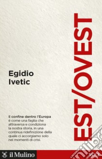 Est/Ovest libro di Ivetic Egidio