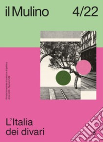 Il Mulino. Rivista trimestrale di cultura e di politica (2022). Vol. 4: L' Italia dei divari libro