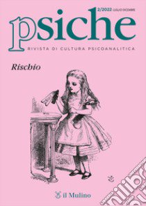 Psiche. Rivista di cultura psicoanalitica (2022). Vol. 2 libro