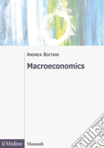 Macroeconomics libro di Boitani Andrea