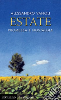 Estate. Promessa e nostalgia libro di Vanoli Alessandro