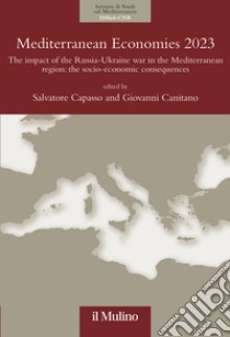 Mediterranean economies 2023. The impact of the Russia-Ukraine war in the Mediterranean region: the socio-economic consequences libro di Capasso S. (cur.); Canitano G. (cur.)