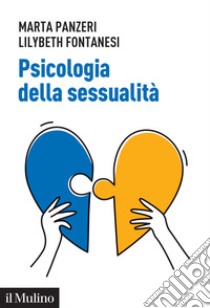 Psicologia della sessualità libro di Panzeri Marta; Fontanesi Lilybeth