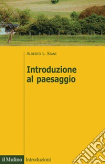 Introduzione al paesaggio libro di Siani Alberto L.