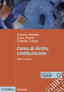 Corso di diritto costituzionale. Nuova ediz. libro di Barbera Augusto; Fusaro Carlo; Caruso Corrado