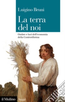 La terra del noi libro di Bruni Luigino