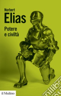 Potere e civiltà libro di Elias Norbert