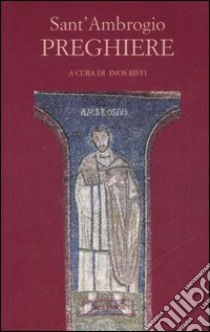 Preghiere libro di Ambrogio (sant'); Biffi I. (cur.)