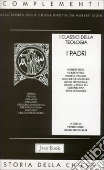 I classici della teologia. Vol. 1: L'Epoca patristica libro di Fries H. (cur.); Kretschmar G. (cur.)