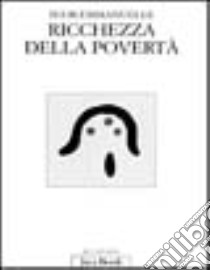 Ricchezza della povertà libro di Emmanuelle (suor)