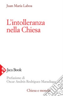 L'intolleranza nella chiesa libro di Laboa Juan María