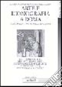 Arte e iconografia a Roma. Da Costantino a Cola di Rienzo libro di Andaloro Maria; Romano Serena