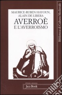 Averroè e l'averroismo libro di Hayoun Maurice-Ruben; De Libera Alain