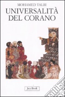 Universalità del Corano libro di Talbi Mohamed