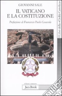 Il Vaticano e la Costituzione libro di Sale Giovanni