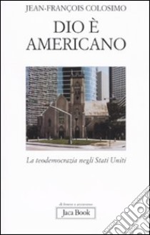 Dio è americano libro di Colosimo Jean-François