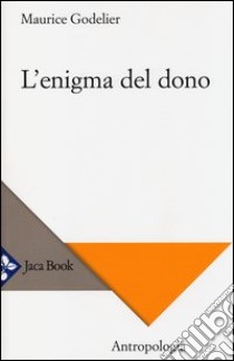 L'enigma del dono libro di Godelier Maurice