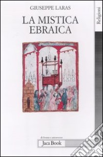 La mistica ebraica libro di Laras Giuseppe