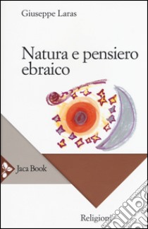 Natura e pensiero ebraico libro di Laras Giuseppe