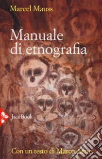 Manuale di etnografia. Nuova ediz. libro di Mauss Marcel