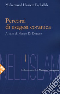 Percorsi di esegesi coranica libro di Fadlallah Muhammad Hussein; Di Donato M. (cur.)