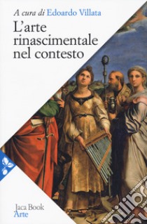 L'arte rinascimentale nel contesto libro di Villata E. (cur.)