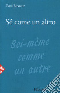 Sé come un altro libro di Ricoeur Paul; Iannotta D. (cur.)