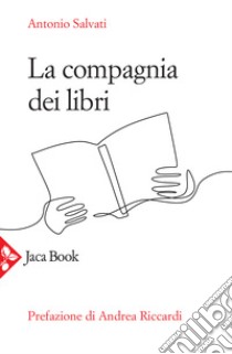 La compagnia dei libri libro di Salvati Antonio