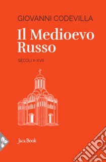 Il medioevo russo libro di Codevilla Giovanni