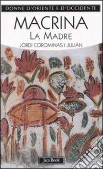 Macrina la madre libro di Corominas I Julian Jordi