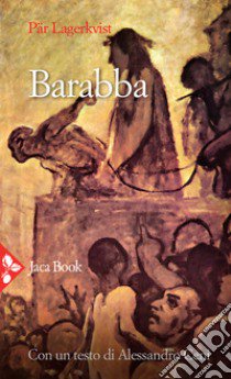 Barabba libro di Lagerkvist Pär