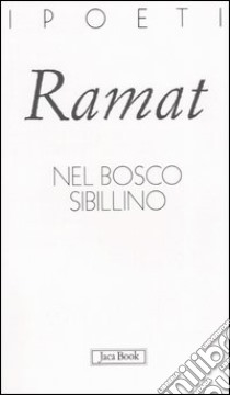 Nel bosco sibillino libro di Ramat Silvio; Mussapi R. (cur.)