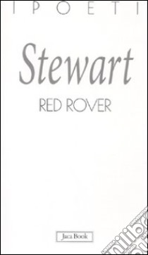 Red Rover. Testo inglese a fronte libro di Stewart Susan; Biggio M. C. (cur.)