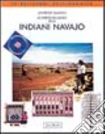 Lo Spirito religioso degli indiani navajo. Vol. 10/12 libro di Sullivan Lawrence E.