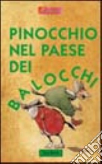 Pinocchio nel paese dei balocchi libro di Tarzia Antonio; Possenti Elisa