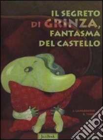 Il segreto di Grinza. Il fantasma del castello libro di Langreuter Jutta; Karsten Teich