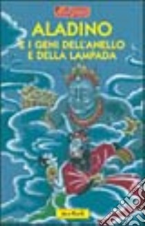 Aladino e i geni dell'anello e della lampada libro di Cillario Simone; Tarzia Antonio