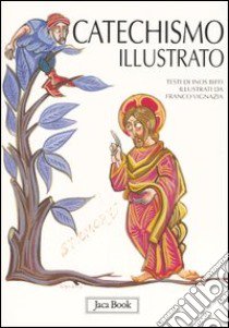 Il catechismo illustrato. Il credo, i sacramenti, i comandamenti, la preghiera libro di Biffi Inos