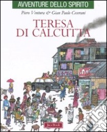 Teresa di Calcutta libro di Ventura Piero; Cesarani Gian Paolo