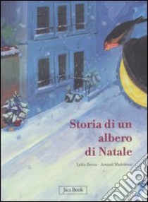 Storia di un albero di Natale libro di Devos Lydia; Madelénat Arnaud