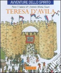 Teresa d'Avila. Ediz. illustrata libro di Ventura Piero; Sicari Antonio Maria