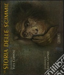 La storia delle scimmie. Ediz. illustrata libro di Coppens Yves; Gepner Sacha