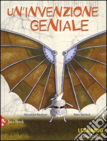 Un'invenzione geniale libro di Elschner Géraldine; Saillard Rémi