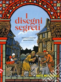 I disegni segreti libro di Massenot Véronique; Pilorget Bruno