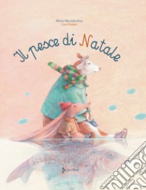 Il pesce di Natale. Ediz. a colori libro di Marcinkevicius Marius; Dudaité Lina