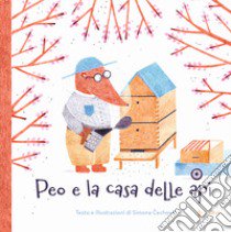 Peo e la casa delle api. Ediz. a colori libro di Cechová Simona