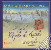 Il più bel regalo di Natale al mondo libro di Morpurgo Michael