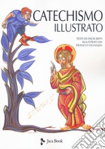 Il catechismo illustrato. Il credo, i sacramenti, i comandamenti, la preghiera libro di Biffi Inos