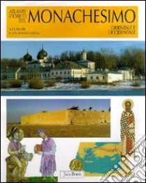 Atlante storico del monachesimo orientale e occidentale libro di Laboa J. M. (cur.)